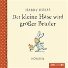Harry Horse - Der kleine Hase wird großer Bruder, 1 Audio-CD (Audio book)