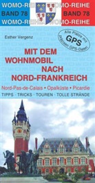Vergenz, Esther Vergenz, WOMO - Mit dem Wohnmobil nach Nord-Frankreich