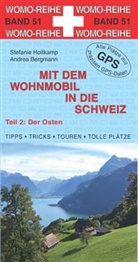 Andrea Bergmann, Holtkamp, Stefani Holtkamp, Stefanie Holtkamp, WOMO - Mit dem Wohnmobil in die Schweiz - 2: Der Osten