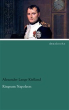 Alexander Lange Kielland - Ringsum Napoleon