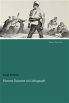 Kurt Bertels - Honoré Daumier als Lithograph