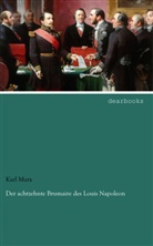 Karl Marx - Der achtzehnte Brumaire des Louis Napoleon