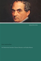 Heinz Amelung (Hg ), Heinz Amelung (Hg. ), Heinz Amelung, Hein Amelung (Hg ), Heinz Amelung (Hg ), Heinz Amelung (Hg. - Der Briefwechsel zwischen Clemens Brentano und Sophie Mereau