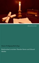 Hanns Wolfgang Rath (Hg ), Hanns Wolfgang Rath (Hg., Hanns Wolfgang Rath (Hg. ), Hanns Wolfgang Rath - Briefwechsel zwischen Theodor Storm und Eduard Mörike