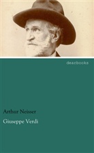 Arthur Neißer - Giuseppe Verdi