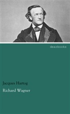 Jacques Hartog - Richard Wagner