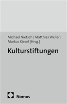 Markus Kiesel, Michael Nietsch, Matthia Weller, Matthias Weller - Kulturstiftungen