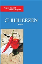 JÃ¼rgen Schmidt, Jürgen Schmidt, Sandra Wagner - Chiliherzen
