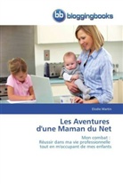 Elodie Martin, Martin-E - Les aventures d une maman du net