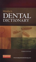 By Mosby, Elsevier, Mosby, Mosby, John S. Mosby - Mosby's Dental Dictionary