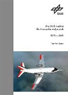 Horst KÃ¶rner, Horst Körner - Das DLR Institut für Entwurfsaerodynamik 1971 - 2000