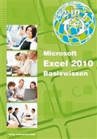 Ing Baumeister, Inge Baumeister, Christian Bildner, Christia Bildner, Christian Bildner - Microsoft Excel 2010 Basiswissen