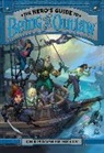 Christopher Healy, Christopher/ Harris Healy, Todd Harris - The Hero's Guide to Being an Outlaw