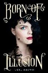 Teri Brown - Born of Illusion