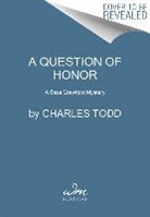 Charles Todd, Todd Charles - A Question of Honor