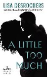 Lisa Desrochers - A Little Too Much