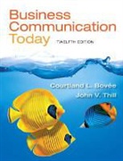 Courtland Bovee, John V. Thill - 2014 Mybcommlab with Pearson Etext -- Access Card -- For Business Communication Today