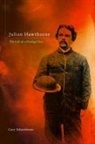 Gary Scharnhorst - Julian Hawthorne