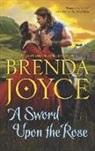 Brenda Joyce - A Sword upon the Rose
