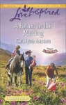Carolyne Aarsen - A Father in the Making