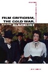 Jeff Smith - Film Criticism, the Cold War, and the Blacklist