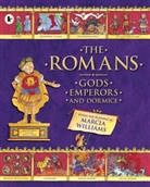 Leslye Walton, Marcia Williams, Williams Marcia, Marcia Williams, Williams Marcia - The Romans: Gods, Emperors and Dormice