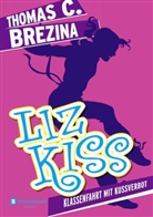 Thomas Brezina, Thomas C Brezina, Thomas C. Brezina, Naomi Fearn - Liz Kiss - Klassenfahrt mit Kussverbot
