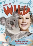 Lucy Courtenay, Dorothea Tust - Absolut WILD - Koalas sind zum Kuscheln da