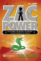 H I Larry, H. I. Larry, Larry H I, Andy Hook, Ash Oswald - Zac Power, Mission Wüstengrab. Zac Power, Mission Goldraub