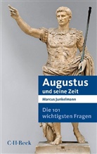 Marcus Junkelmann - Augustus und seine Zeit