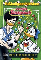 Walt Disney - Lustiges Taschenbuch Fußballgeschichten - Reif für den Titel?