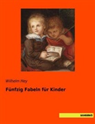 Wilhel Hey, Wilhelm Hey - Fünfzig Fabeln für Kinder