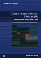 Thilo M. Naumann, Thilo Maria Naumann - Gruppenanalytische Pädagogik