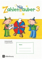 Angela Bezold, Beatrix Pütz, Bettina Betz, Bettin Betz, Bettina Betz, Angel Bezold... - Zahlenzauber, Ausgabe S, Bayern: Zahlenzauber - Mathematik für Grundschulen - Ausgabe Bayern 2014 - 3. Jahrgangsstufe