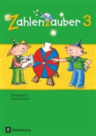 Angela Bezold, Bettina Betz, Bettin Betz, Bettina Betz, Angel Bezold, Angela Bezold... - Zahlenzauber, Ausgabe S, Bayern: Zahlenzauber - Mathematik für Grundschulen - Ausgabe Bayern 2014 - 3. Jahrgangsstufe