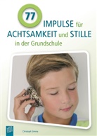 Christoph Simma, Eva Spanjardt - 77 Impulse für Achtsamkeit und Stille in der Grundschule