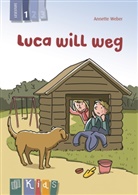 Annette Weber - Luca will weg - Lesestufe 1
