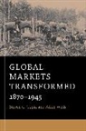 Steven Topik, Steven C Topik, Steven C. Topik, Steven C. Wells Topik, Steven Wells Topik, Allen Wells... - Global Markets Transformed