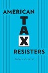 Romain Huret, Romain D Huret, Romain D. Huret - American Tax Resisters