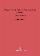 Walter Muir Whitehill - Walter Muir Whitehill: Museum of Fine Arts, Boston - Volume II: Museum of Fine Arts, Boston: A Centennial History, Volume II