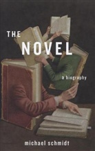 Michael Schmidt - The Novel