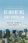 Sergio G Lazzarini, Sergio G. Lazzarini, Lazzarini Sergio G., Aldo Musacchio, Aldo Lazzarini Musacchio, Musacchio Aldo - Reinventing State Capitalism