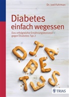 Joel Fuhrman, Joel (Dr.) Fuhrman - Diabetes einfach wegessen