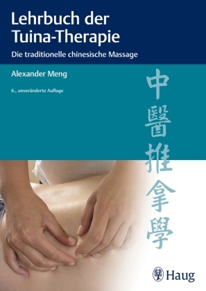 Alexander Meng, Peter P. Urban - Lehrbuch der Tuina-Therapie - Die traditionelle chinesische Massage