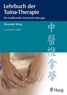 Alexander Meng, Peter P. Urban - Lehrbuch der Tuina-Therapie