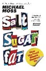 Michael Moss - Salt Sugar Fat