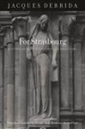 Jacques Derrida, Jacques/ Brault Derrida, Pascale-Anne Brault, Michael Naas - For Strasbourg