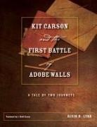Alvin R Lynn, Alvin R. Lynn, Alvin R./ Cruze Lynn - Kit Carson and the First Battle of Adobe Walls