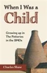 Charles Shaw, Charles D. Shaw - When I Was a Child