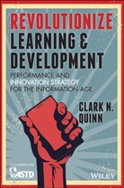 Clark N Quinn, Clark N. Quinn, Clark N. (Executive Director of Ottersurf L Quinn, Clark N. (Executive Director of OtterSurf Labs.) Quinn, Cn Quinn, Quinn Clark N. - Revolutionize Learning & Development